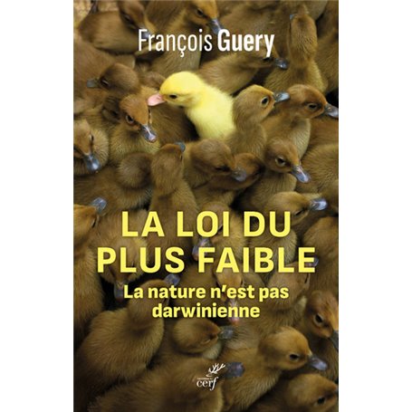 La loi du plus faible - La nature n'est pas darwinienne