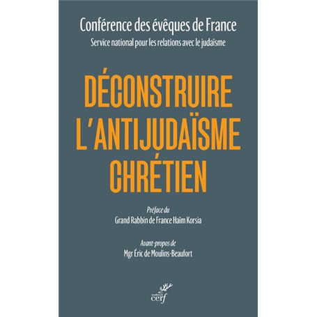 Déconstruire l'antijudaïsme chrétien à partir de l'enseignement de l'Eglise