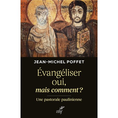 Evangéliser oui, mais comment ? - Une pastorale paulinienne