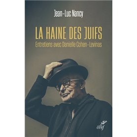 La haine des Juifs - Entretiens avec Danielle Cohen-Levinas