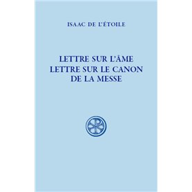 Lettre sur l'âme. Lettre sur le canon de la messe