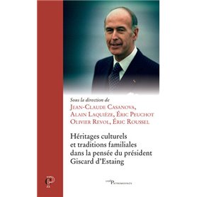 Héritages intellectuels et traditions familiales dans la pensée du président Giscard d'Estaing