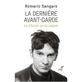 La dernière avant-garde - Le Christ ou le néant