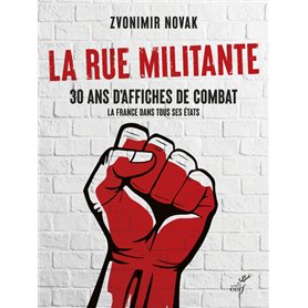 La rue militante - 30 ans d'affiches de combat - La France dans tous ses états