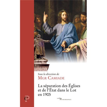 La séparation des Eglises et de l'Etat dans le Lot en 1905