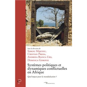 Systèmes politiques et dynamiques conflictuelles en Afrique