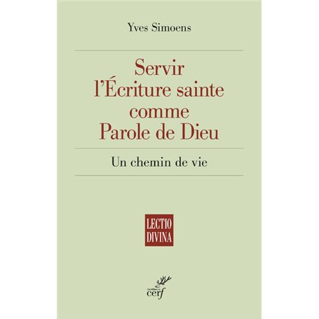 Servir l'écriture sainte comme parole de Dieu - Un chemin de vie