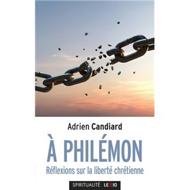 A Philémon - Réflexions sur la liberté chrétienne