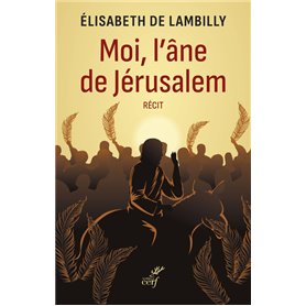 Moi, l'âne de Jérusalem