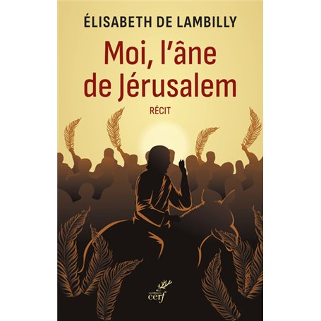 Moi, l'âne de Jérusalem