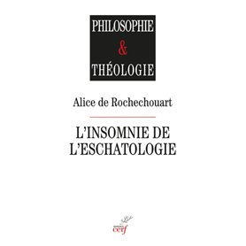 L'insomnie de l'eschatologie - L'Eschatologie du présent chez Levinas et Derrida