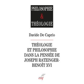 Théologie et philosophie dans la pensée de Joseph Ratzinger-Benoît XVI