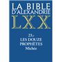 La Bible d'Alexandrie - 23.3 Les Douze prophètes - Michée