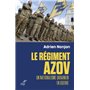 Le régiment Azov - Un nationalisme ukrainien en guerre