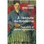 A l'écoute du moderne - Pour vivre et penser aujourd'hui