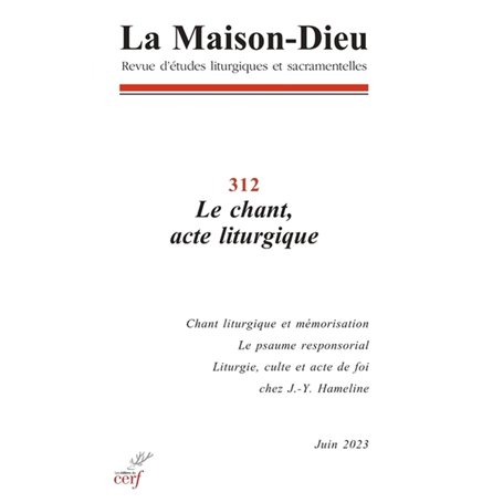 La Maison-Dieu - 312 Le Chant, acte liturgique