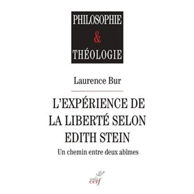 L'expérience de la liberté selon Edith Stein - Un chemin entre deux abîmes