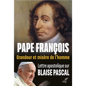 Grandeur et misère de l'homme. Lettre apostolique sur Blaise Pascal