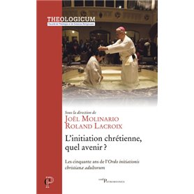 L'initiation chrétienne, quel avenir ? - Les cinquante ans de l'Ordo initiationis christiane adultor