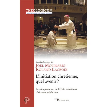 L'initiation chrétienne, quel avenir ? - Les cinquante ans de l'Ordo initiationis christiane adultor