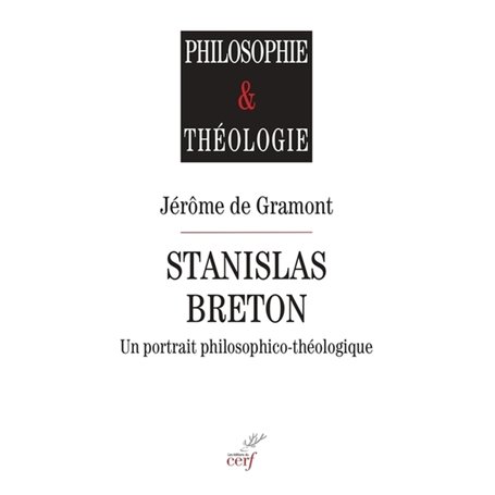 Stanislas Breton - Un portrait philosophico-théologique