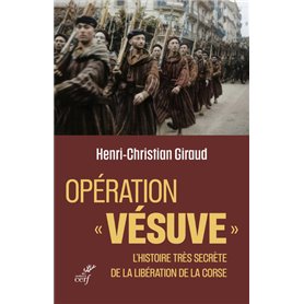 Opération "Vésuve" - L'Histoire très secrète de la libération de la Corse