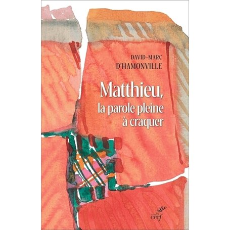 Matthieu, la parole pleine à craquer - Matthieu 1-7, traduction et lectio divina