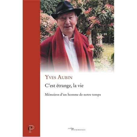 C'est étrange, la vie - Mémoires d'un homme de notre temps