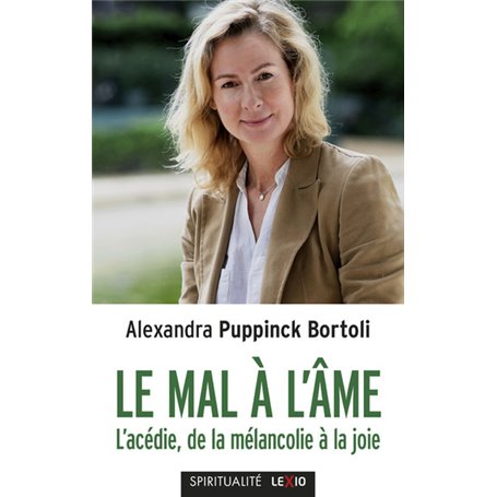 Le mal à l'âme - L'acédie, de la mélancolie à la joie