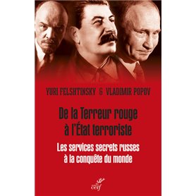 De la Terreur rouge à l'État terroriste - Les services secrets russes à la conquête du monde, 1917-2