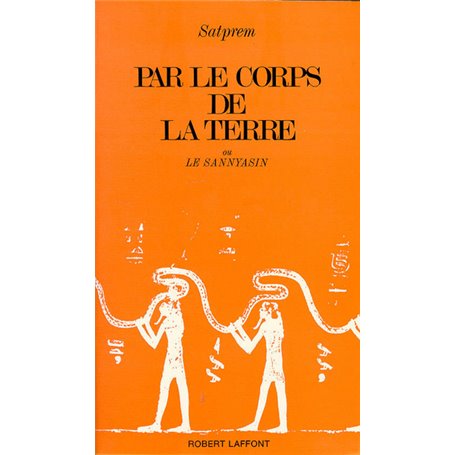 Par le corps de la terre ou le Sannyasin