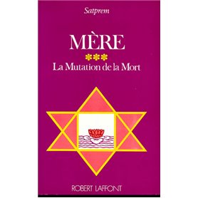 Mère - tome 3 - La mutation de la mort