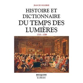 Histoire et dictionnaire du temps des Lumières