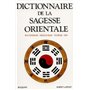 Dictionnaire de la sagesse orientale bouddhisme, hindouisme, taoïsme, zen