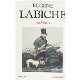 Labiche - Théâtre - tome 1