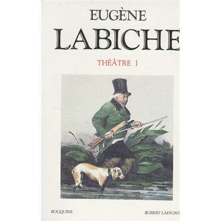 Labiche - Théâtre - tome 1