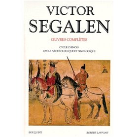 Victor Segalen - tome 2 - Oeuvres complètes