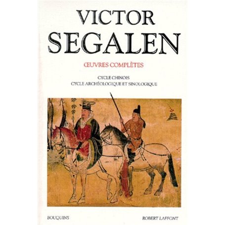 Victor Segalen - tome 2 - Oeuvres complètes