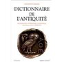 Dictionnaire de l'Antiquité mythologie, littérature, civilisation