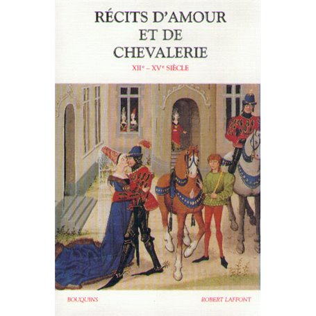 Récits d'amour et de chevalerie XIIe-XVe siècle