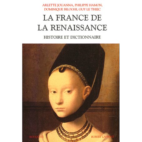 La France de la Renaissance histoire et dictionnaire