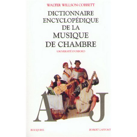 Dictionnaire encyclopédique de la musique de chambre - tome 1