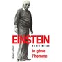 Einstein le génie, l'homme