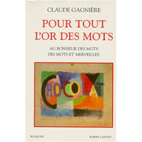 Pour tout l'or des mots au bonheur des mots, des mots et des merveilles