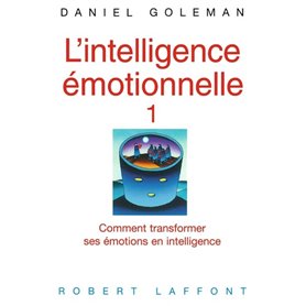 L'intelligence émotionnelle - tome 1