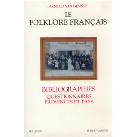 Le folklore français bibliographies, questionnaires, provinces et pays