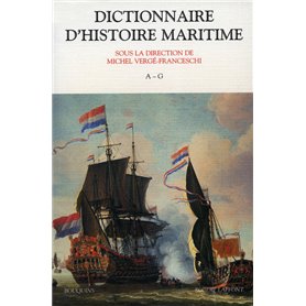 Dictionnaire d'histoire maritime - A-G - tome 1