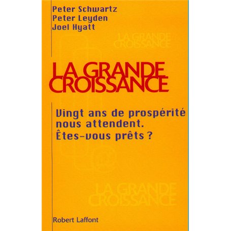 La grande croissance vingt ans de prospérité vous attendent, êtes-vous prêts ?