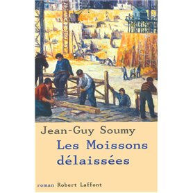 Les moissons délaissées - tome 1 - NE