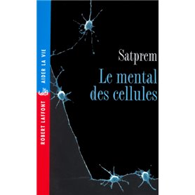 Le mental des cellules - NE